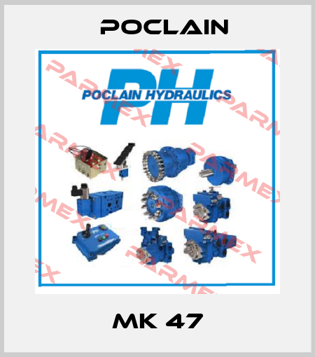 MK 47 Poclain