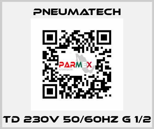 TD 230V 50/60HZ G 1/2 Pneumatech