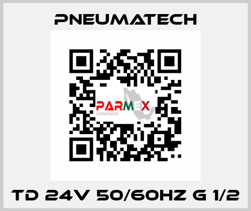 TD 24V 50/60HZ G 1/2 Pneumatech