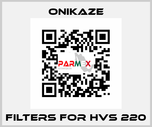 Filters for HVS 220 Onikaze