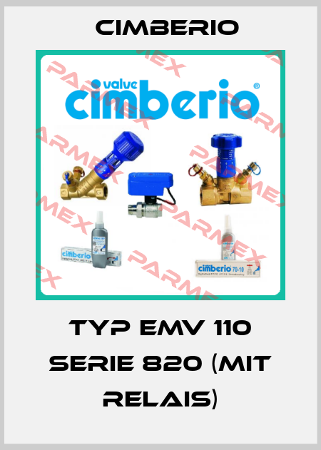 Typ EMV 110 Serie 820 (mit Relais) Cimberio