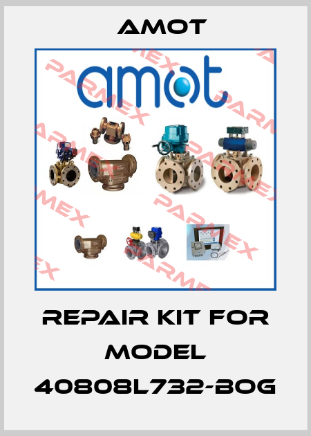 repair kit for Model 40808L732-BOG Amot