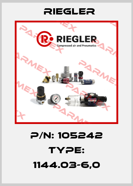 P/N: 105242 Type: 1144.03-6,0 Riegler