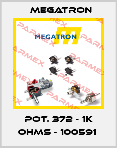 POT. 372 - 1K OHMS - 100591  Megatron
