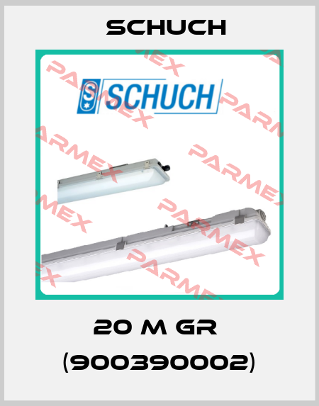 20 M GR  (900390002) Schuch