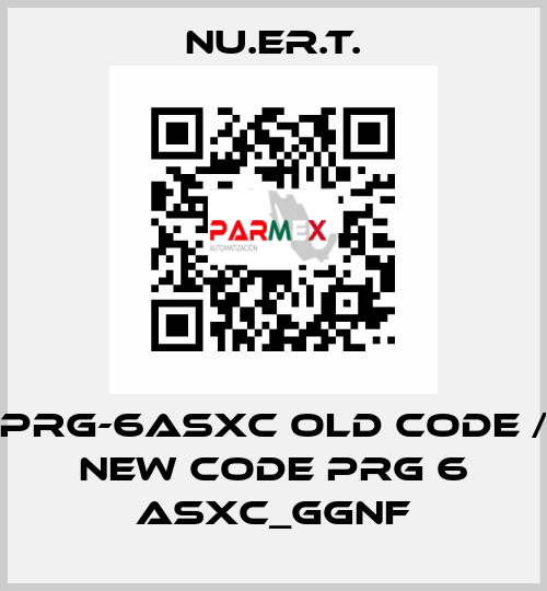 PRG-6ASXC old code / new code PRG 6 ASXC_GGNF NU.ER.T.