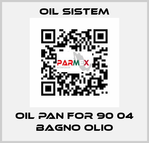 Oil pan for 90 04 BAGNO OLIO Oil Sistem