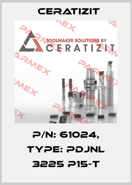 P/N: 61024, Type: PDJNL 3225 P15-T Ceratizit
