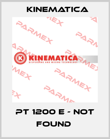 PT 1200 E - not found  Kinematica