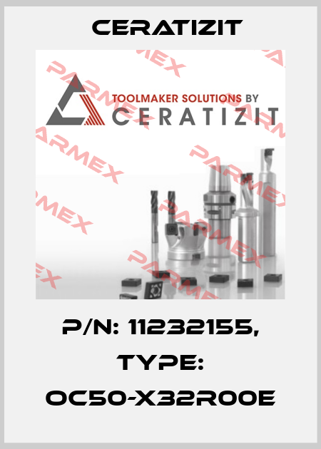 P/N: 11232155, Type: OC50-X32R00E Ceratizit