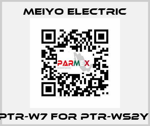 PTR-W7 FOR PTR-WS2Y  Meiyo Electric