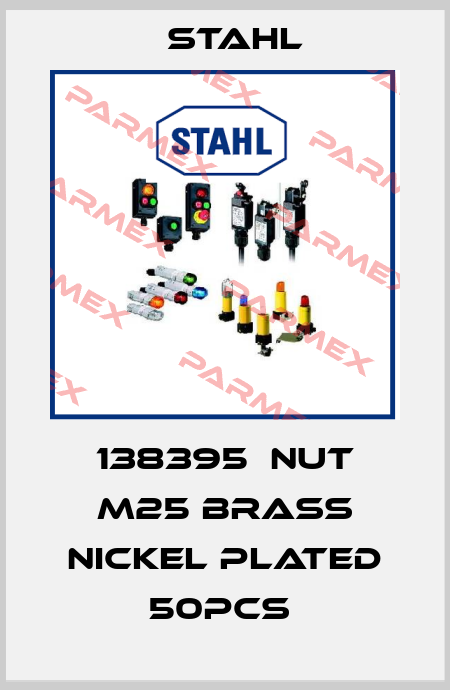 138395  NUT M25 BRASS NICKEL PLATED 50PCS  Stahl