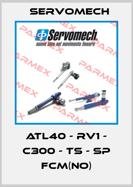 ATL40 - RV1 - C300 - TS - SP FCM(NO) Servomech