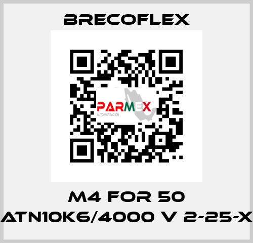 M4 for 50 ATN10K6/4000 V 2-25-X Brecoflex