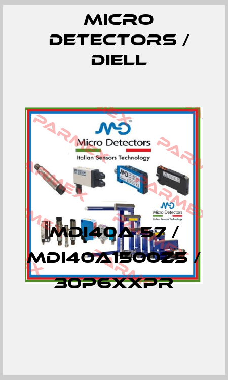 MDI40A 57 / MDI40A1500Z5 / 30P6XXPR
 Micro Detectors / Diell