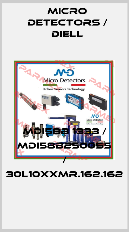 MDI58B 1333 / MDI58B2500S5 / 30L10XXMR.162.162
 Micro Detectors / Diell