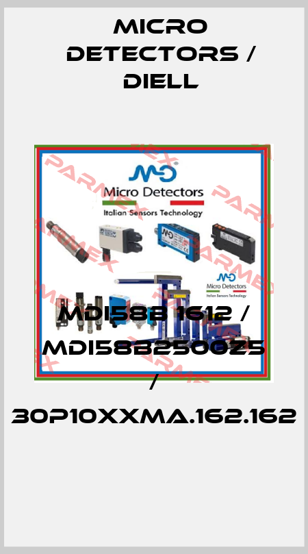 MDI58B 1612 / MDI58B2500Z5 / 30P10XXMA.162.162
 Micro Detectors / Diell