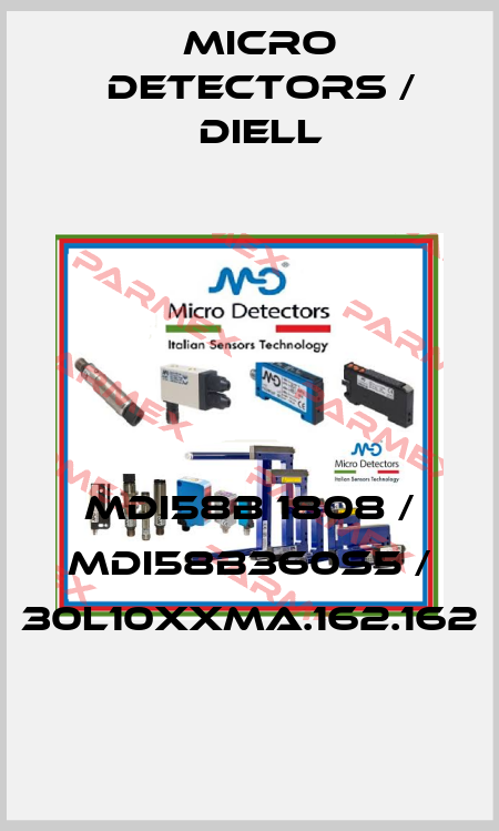 MDI58B 1808 / MDI58B360S5 / 30L10XXMA.162.162
 Micro Detectors / Diell
