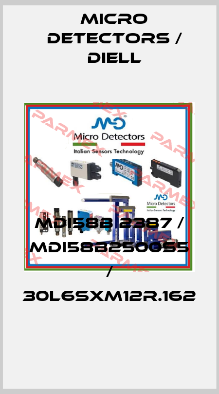 MDI58B 2387 / MDI58B2500S5 / 30L6SXM12R.162
 Micro Detectors / Diell