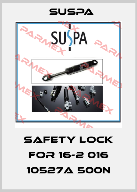 Safety lock for 16-2 016 10527A 500N Suspa