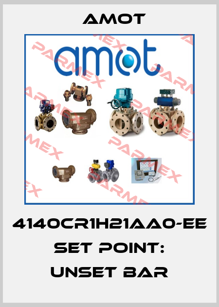 4140CR1H21AA0-EE set point: unset bar Amot