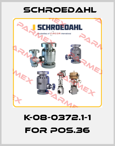 K-08-0372.1-1 for Pos.36 Schroedahl