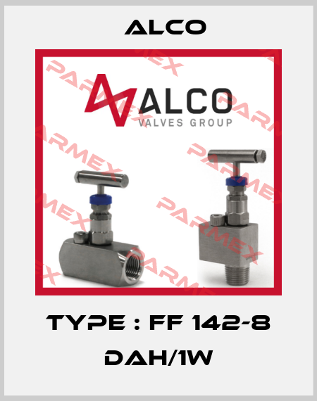 Type : FF 142-8 DAH/1W Alco