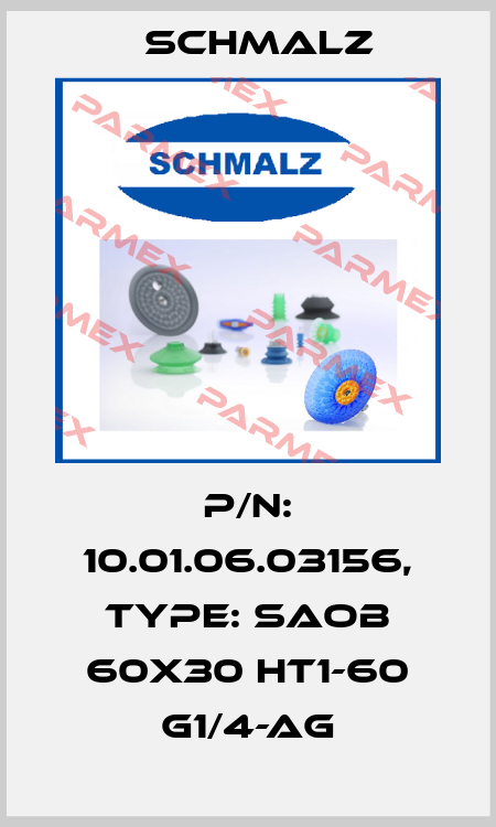 P/N: 10.01.06.03156, Type: SAOB 60x30 HT1-60 G1/4-AG Schmalz