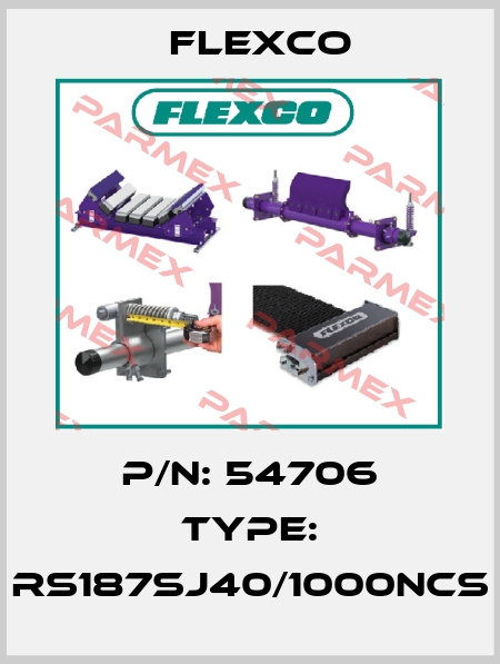 P/N: 54706 Type: RS187SJ40/1000NCS Flexco