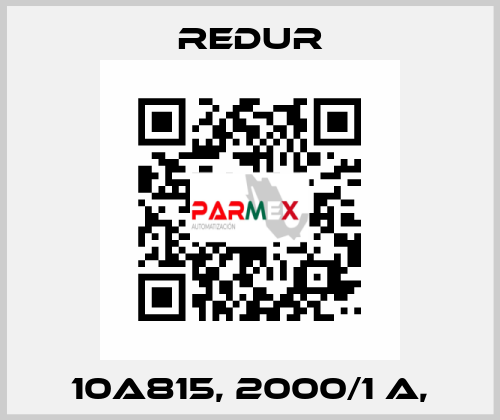 10A815, 2000/1 A, Redur