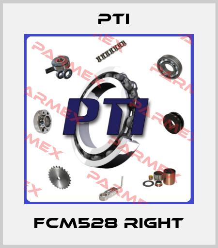 FCM528 RIGHT Pti
