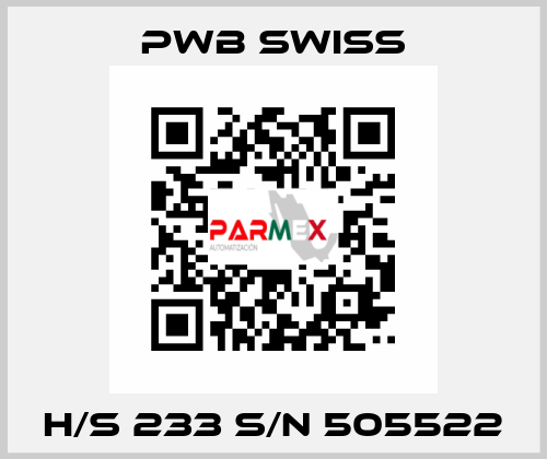 H/S 233 S/N 505522 PWB Swiss