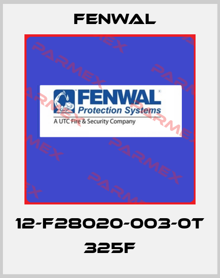 12-F28020-003-0T 325F FENWAL