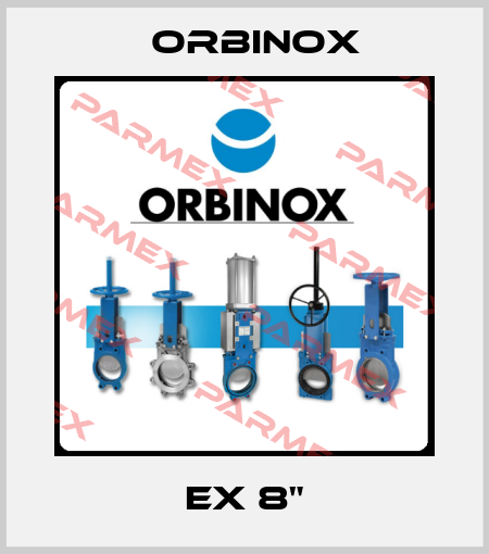 EX 8" Orbinox