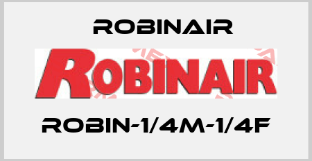 ROBIN-1/4M-1/4F Robinair