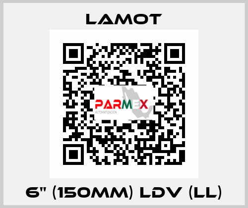 6" (150mm) LDV (LL) Lamot