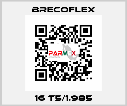 16 T5/1.985 Brecoflex