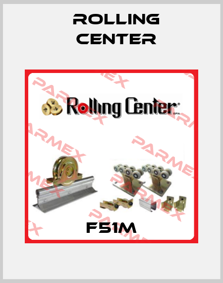 F51M Rolling Center
