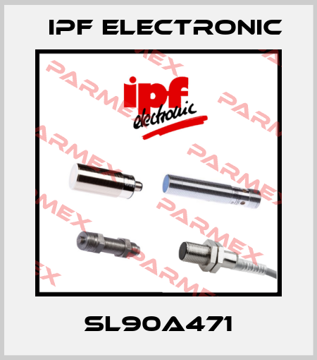 SL90A471 IPF Electronic