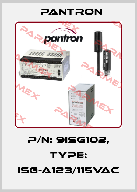 p/n: 9ISG102, Type: ISG-A123/115VAC Pantron