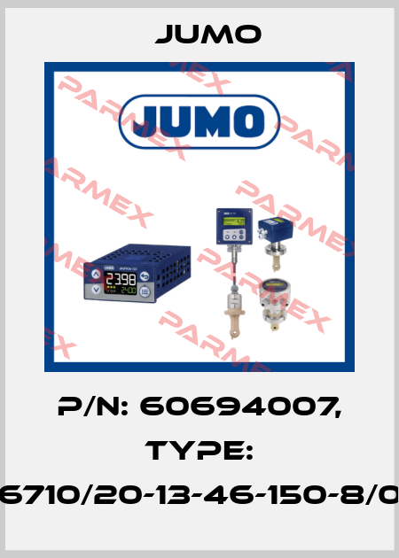 P/N: 60694007, Type: 606710/20-13-46-150-8/000 Jumo