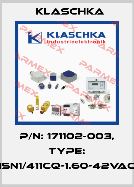 P/N: 171102-003, Type: ISN1/411cq-1.60-42VAC Klaschka