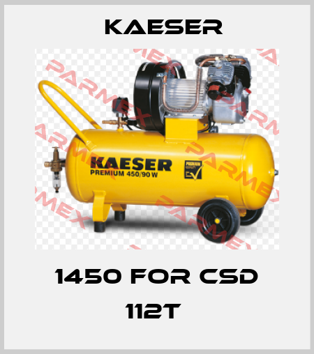 1450 for CSD 112T  Kaeser