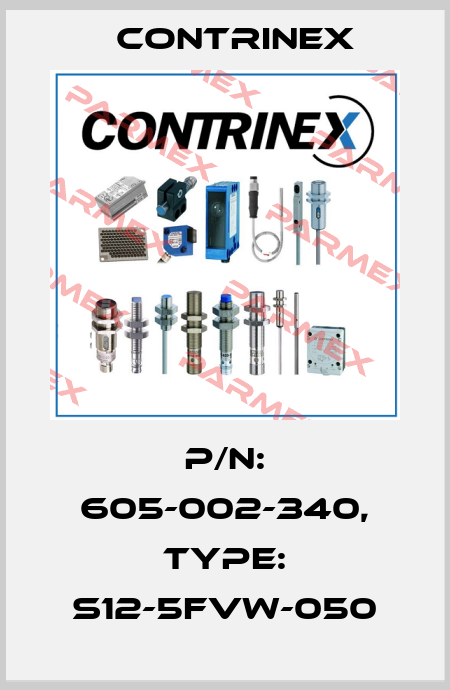 p/n: 605-002-340, Type: S12-5FVW-050 Contrinex