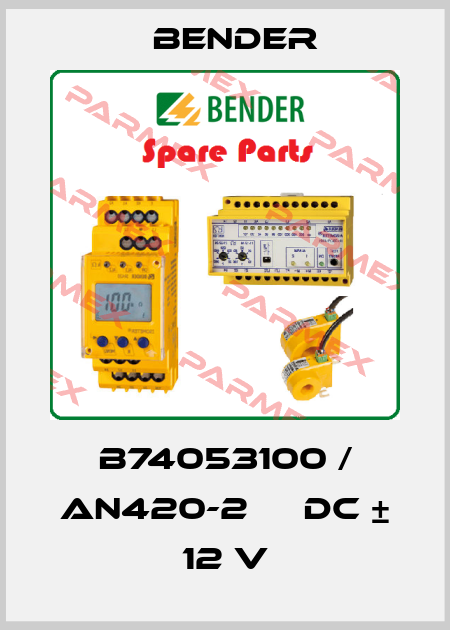 B74053100 / AN420-2     DC ± 12 V Bender