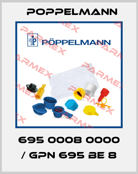 695 0008 0000 / GPN 695 BE 8 Poppelmann