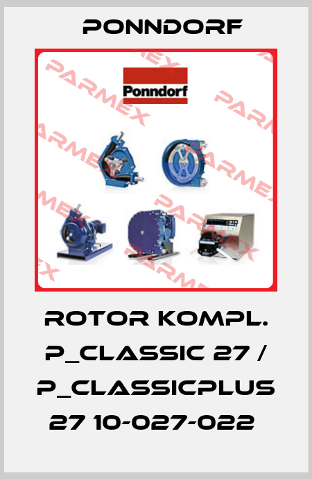 ROTOR KOMPL. P_CLASSIC 27 / P_CLASSICPLUS 27 10-027-022  Ponndorf