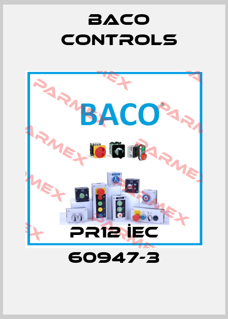 PR12 İEC 60947-3 Baco Controls