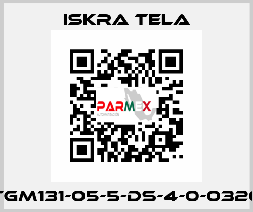 TGM131-05-5-DS-4-0-0320 ISKRA TELA