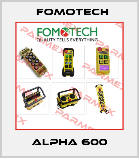 ALPHA 600 Fomotech